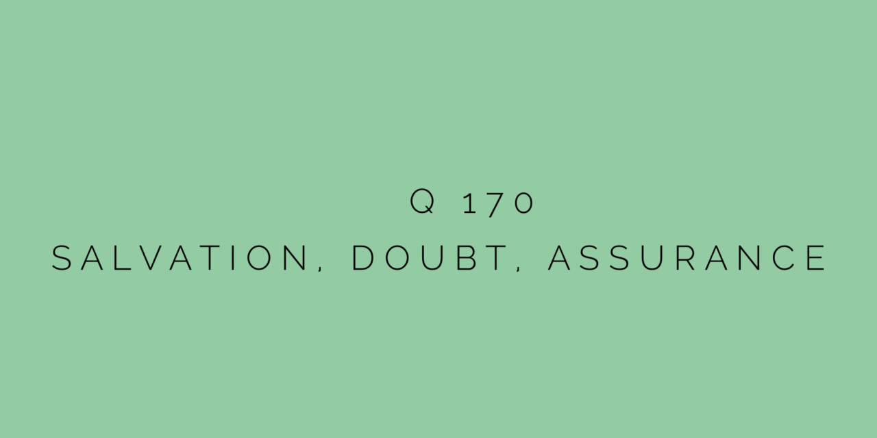 № 170 Salvation, Doubt, Assurance