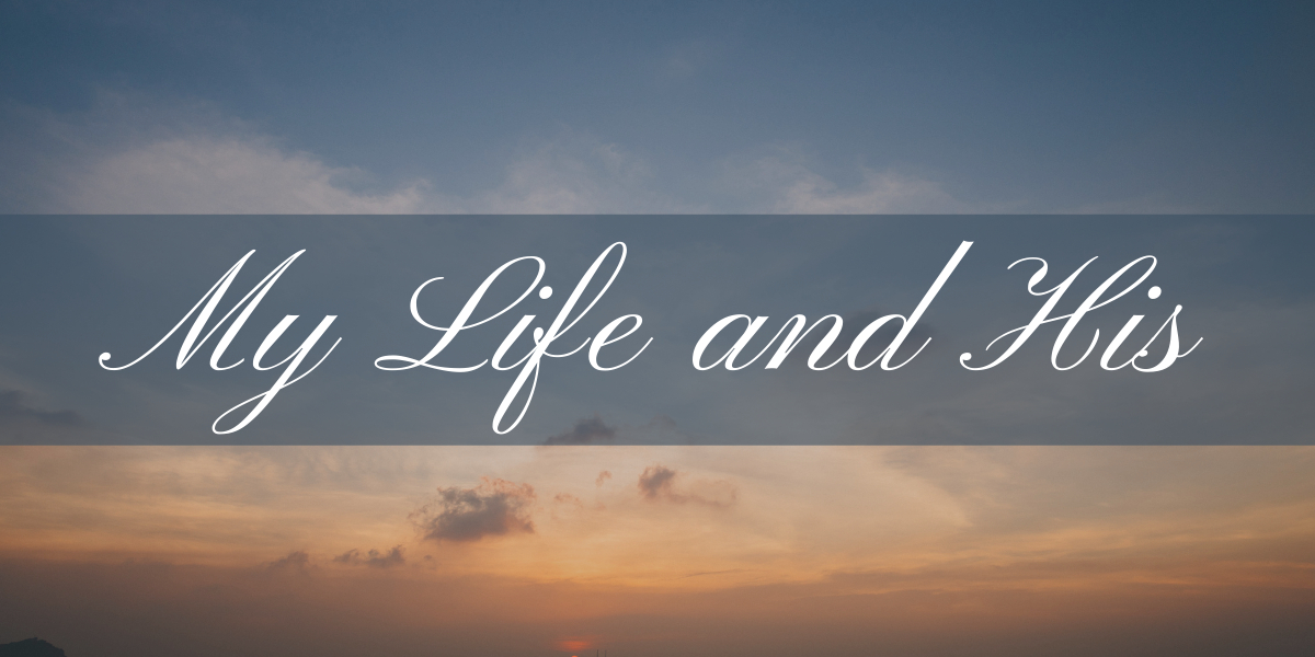 My Life and His