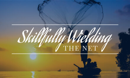 Skillfully Wielding the Net