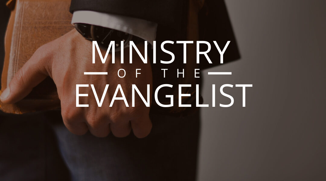 The Ministry of the Evangelist