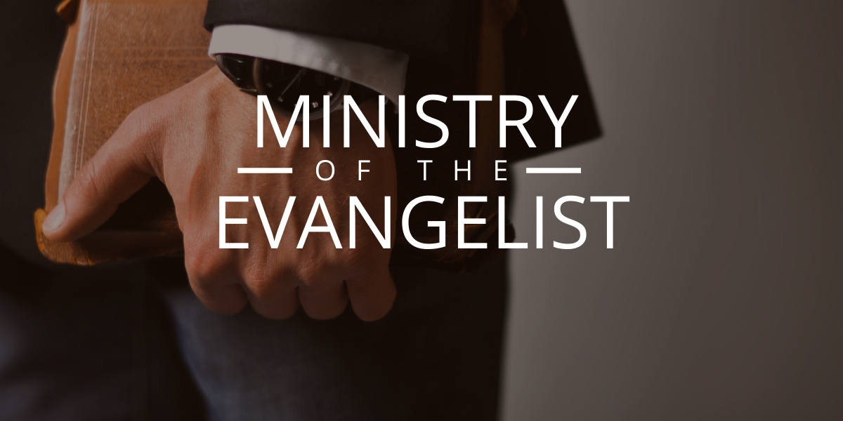 The Ministry of the Evangelist
