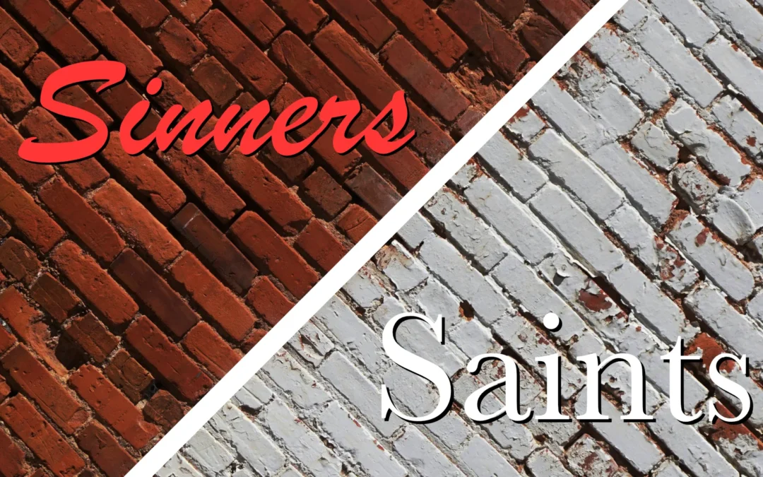 Sinners or Saints?