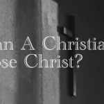 № 184 Can a Christian Lose Christ?