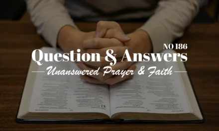 № 186 Unanswered Prayer and Faith