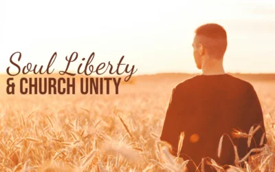 Soul Liberty and Church Unity