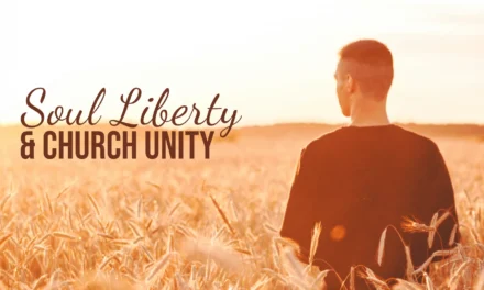 Soul Liberty and Church Unity