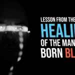Lessons from the Healing of the Man Born Blind