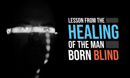 Lessons from the Healing of the Man Born Blind